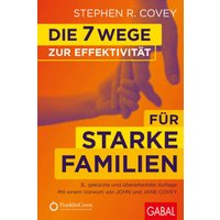 Die 7 Wege zur Effektivität für starke Familien