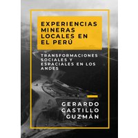 Experiencias mineras locales en el Perú