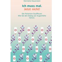 Ich muss mal. Jetzt nicht!