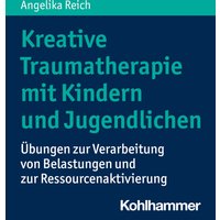 Kreative Traumatherapie mit Kindern und Jugendlichen
