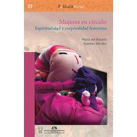 Mujeres en círculo. Espiritualidad y corporalidad femenina