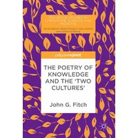 The Poetry of Knowledge and the 'Two Cultures'