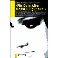 »Für Dein Alter siehst Du gut aus!«