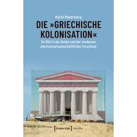 Die »griechische Kolonisation«
