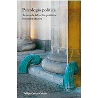 Psicología política: temas de filosofía política contemporánea