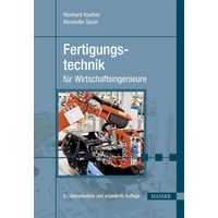 Fertigungstechnik für Wirtschaftsingenieure