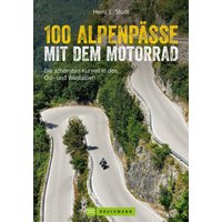 100 Alpenpässe mit dem Motorrad: Die schönsten Kurven in den Ost- und Westalpen