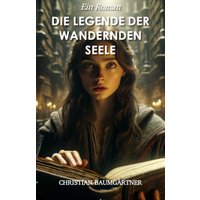 Die Legende der wandernden Seele
