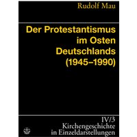 Der Protestantismus im Osten Deutschlands (1945-1990)