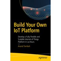 Build Your Own IoT Platform