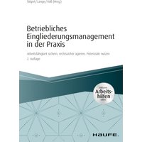 Betriebliches Eingliederungsmanagement in der Praxis - inkl. Arbeitshilfen online
