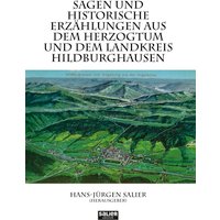 Sagen und historische Erzählungen aus dem Herzogtum und dem Landkreis Hildburghausen