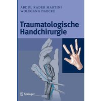 Traumatologische Handchirurgie