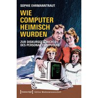Wie Computer heimisch wurden