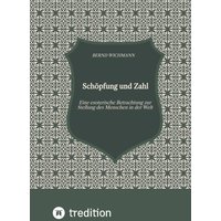 Schöpfung und Zahl, Theodizee, Harmonik, Kabbala, Esoterik, Mysterium der Zahl,