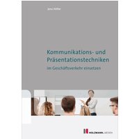 Kommunikations- und Präsentationstechniken im Geschäftsverkehr einsetzen