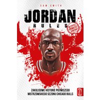 The Jordan rules. Zakulisowe historie pierwszego mistrzowskiego sezonu Chicago Bulls