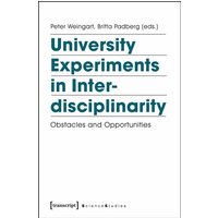 University Experiments in Interdisciplinarity