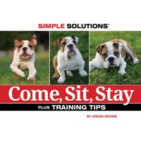 Come, Sit, Stay