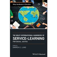 The Wiley International Handbook of Service-Learning for Social Justice