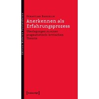 Anerkennen als Erfahrungsprozess