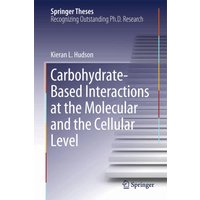 Carbohydrate-Based Interactions at the Molecular and the Cellular Level