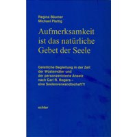 Aufmerksamkeit ist das natürliche Gebet der Seele
