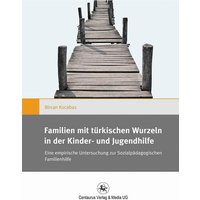 Familien mit türkischen Wurzeln in der Kinder‐ und Jugendhilfe