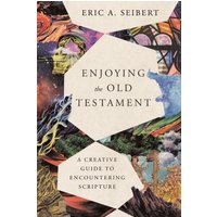 Enjoying the Old Testament