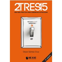2TRES15: Una guía práctica para comunicar estrategias