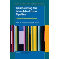 Transforming the School-to-Prison Pipeline