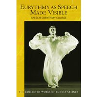 Eurythmy as Speech Made Visible