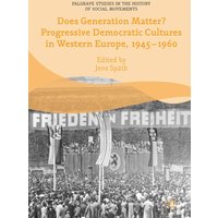 Does Generation Matter? Progressive Democratic Cultures in Western Europe, 1945–1960