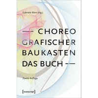 Choreografischer Baukasten. Das Buch (2. Aufl.)