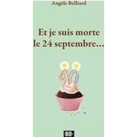 Et je suis morte le 24 septembre...