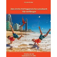 Das Erste Portugiesische Lesebuch für Anfänger