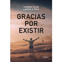 Gracias por existir