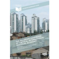 The Palgrave Handbook of Critical International Political Economy