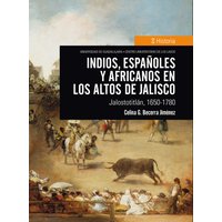 Indios, españoles y africanos en Los Altos de Jalisco