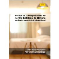 Gestión de la competitividad del sector hotelero de Boyacá mediante un modelo tridimensional