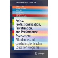 Policy, Professionalization, Privatization, and Performance Assessment