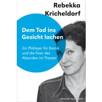 Dem Tod ins Gesicht lachen