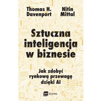 Sztuczna inteligencja w biznesie. Jak zdobyć rynkową przewagę dzięki AI