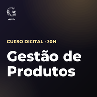 Certificação Profissional em Gestão de Produtos