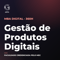 MBA em Gestão de Produtos Digitais
