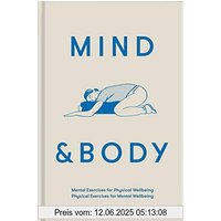 Mind & Body: Physical Exercises for Mental Wellbeing; Mental Exercises for Physical Wellbeing
