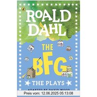 The BFG: The Plays (Dahl Plays for Children)