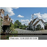 Behan, C: Roaming Midsomer: Walking and Eating in the Murderous Heart of England