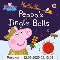 Peppa Pig: Peppa's Jingle Bells: Tönendes Buch