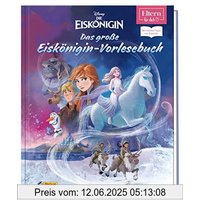 ELTERN-Vorlesebücher: Disney - Das große Eiskönigin-Vorlesebuch (Disney Eiskönigin)